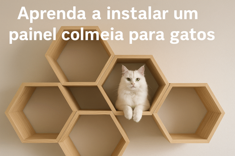 Painel Colmeia para Gatos Mais Diversão em Pouco Espaço